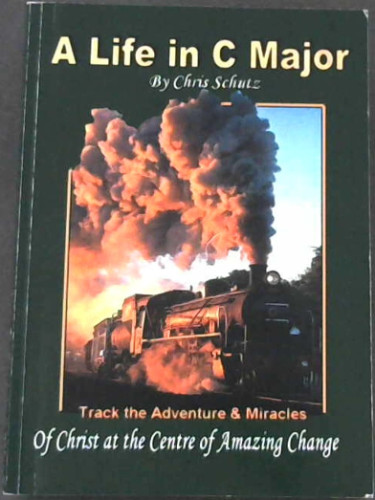 A Life in C Major : Track the Adventure and Miracles