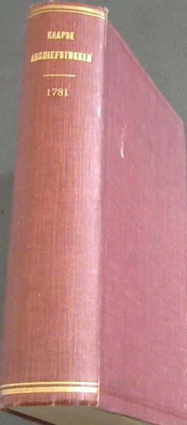 Kaapse Archiefstukken Lopende Over Het Jaar 1781