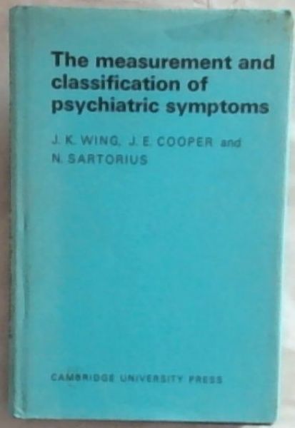 Measurement and Classification of Psychiatric Symptoms: An Instruction Manual for the PSE and Catego Program