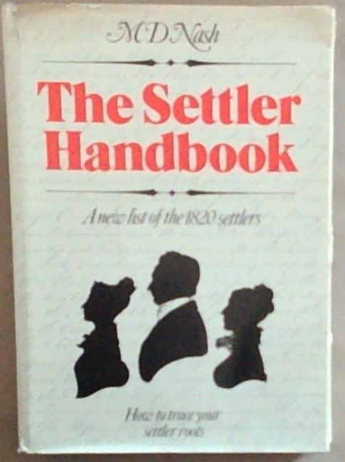 The Settler Handbook: A New List of the 1820 Settlers