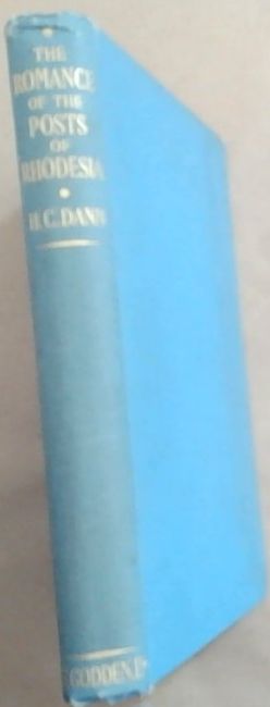 The Romance of the Post of Rhodesia: British Central Africa and Nyasaland