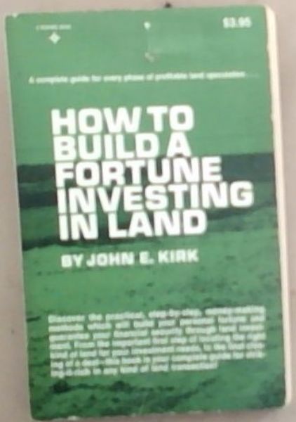 How To Build a Fortune Investing in Land