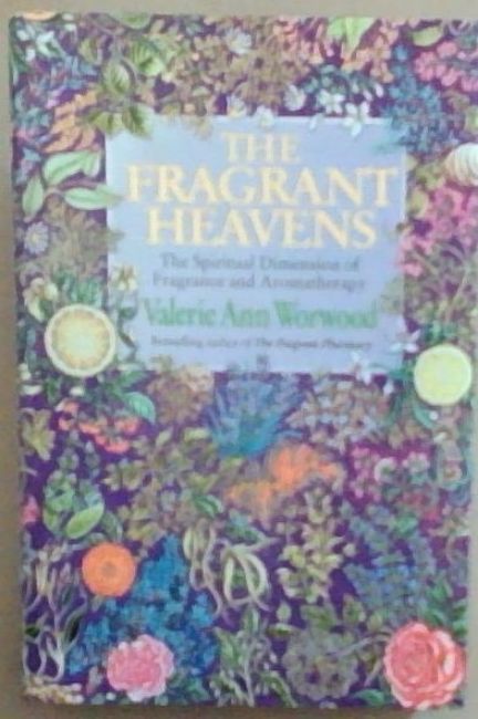 Fragrant Heavens the Spiritual Dimension