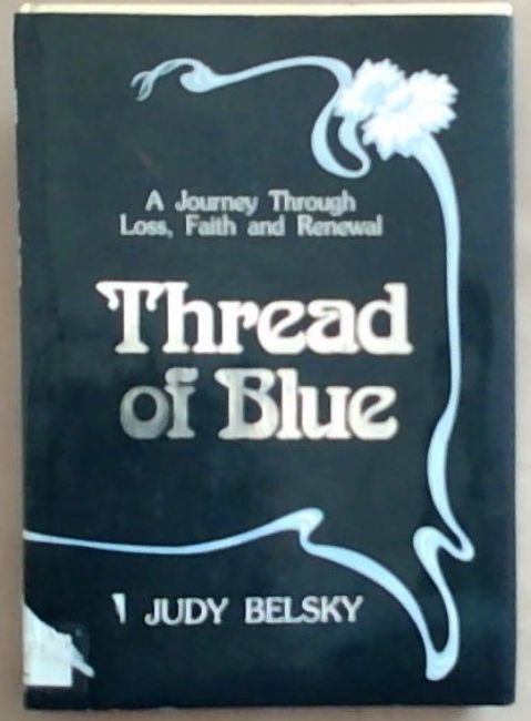 Thread of blue: A journey through loss, faith and renewal