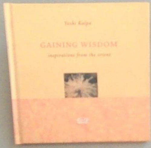 Gaining Wisdom ; inspirations from the orient