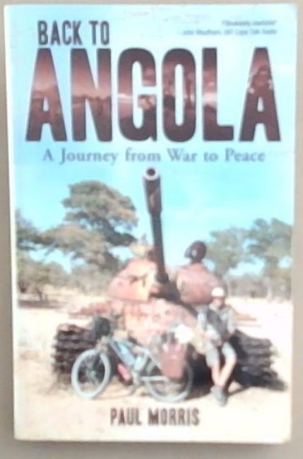 Back to Angola: A Journey from War to Peace