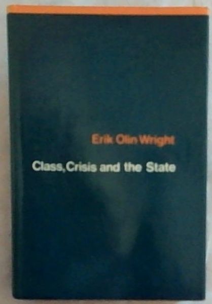 Class, Crisis and the State