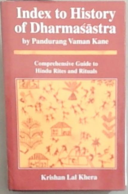 Index to History of Dharmasatra: Comprehensive Guide to Hindu Rites & Rituals