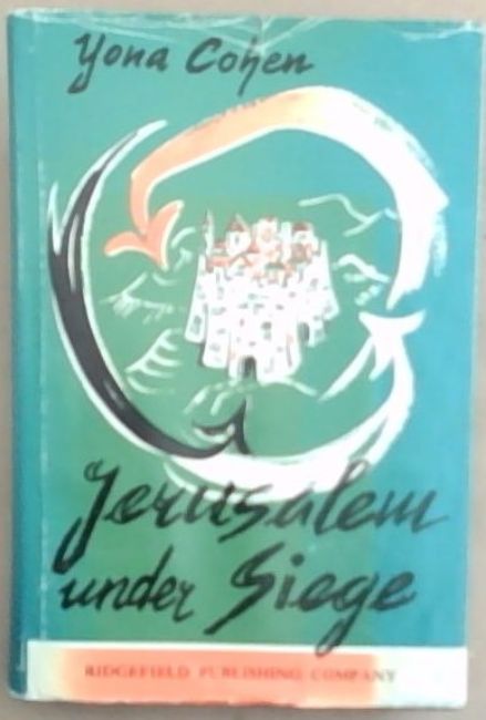 Jerusalem under siege: Pages from a 1948 diary