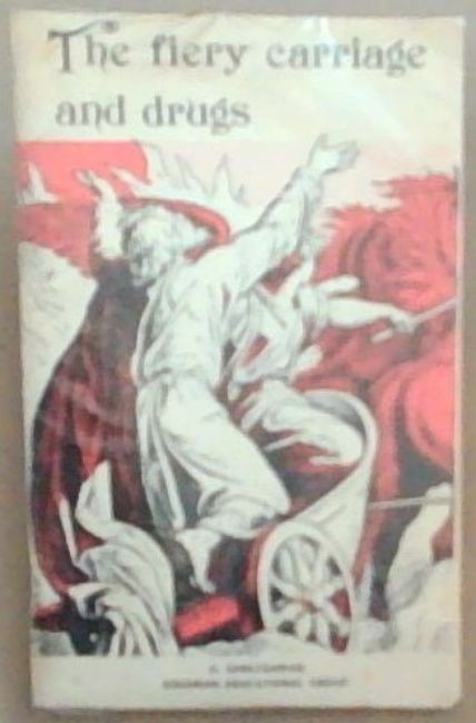 The Fiery Carriage and Drugs