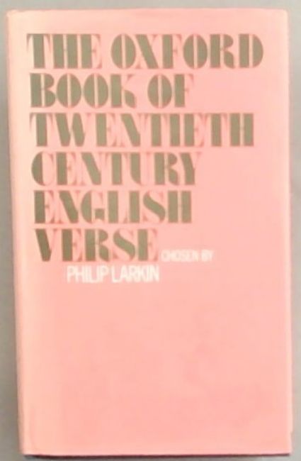 The Oxford Book of Twentieth Century English Verse (Oxford Books of Verse)