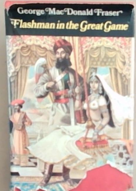 Flashman in the Great Game: From the Flashman Papers 1856-1858