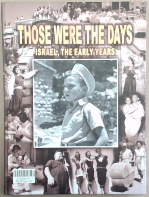 Those Were the Days: Isreal, The Early Years