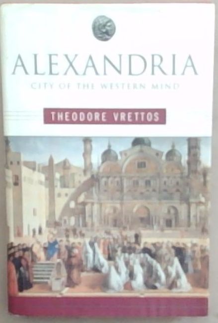 Alexandria: City of the Western Mind