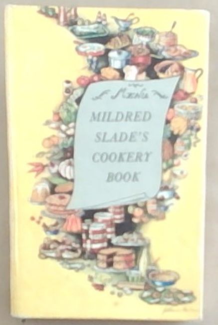 Mildred Slade's Cookery Book