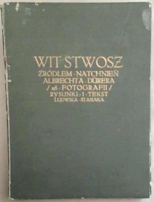 Wit Stwosz: Zrodlem, Natchinien, Albrechta, Durera
