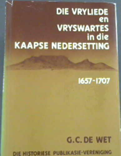 Die Vryliede en Vryswartes in die Kaapse Nedersetting, 1657-1707