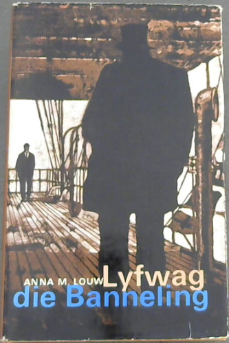 Die Banneling Die Lyfwag