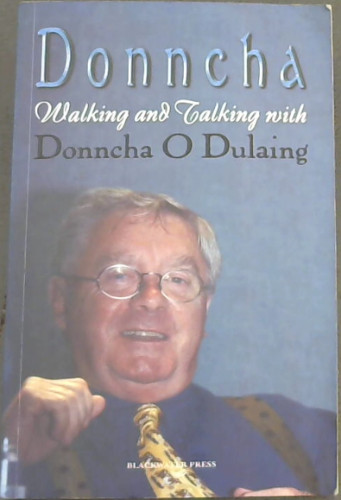 Donncha: Walking and Talking with Donnchada O Dulaing
