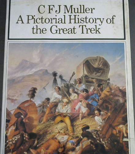 A Pictorial History of the Great Trek