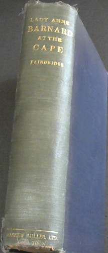 Lady Anne Barnard at the Cape Of Good Hope 1797 - 1802