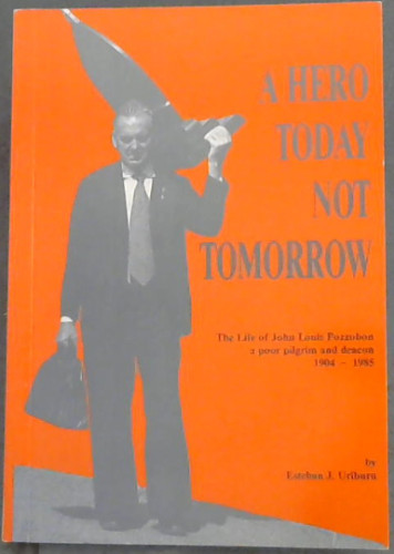 A Hero Today Not Tomorrow