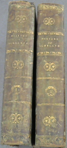 The History of Scotland, from The Union to the Abolition of the Heritable Jurisdictions in MDCCXLVIII. To which is subjoined, a review of ecclesiastical affairs, teh progress of society, the state of the arts, &c to the year MDCCCXXVII - two volumes (complete set)