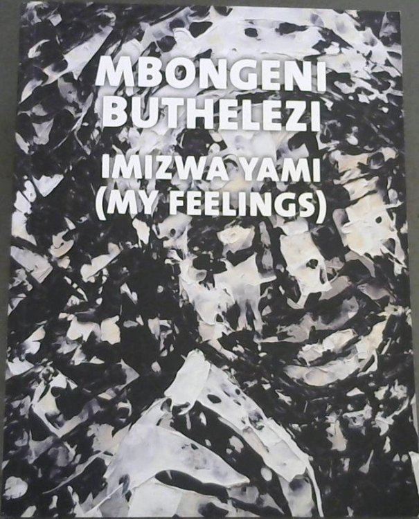Mbongeni Buthelezi : Imizwa Yami (my feelings)