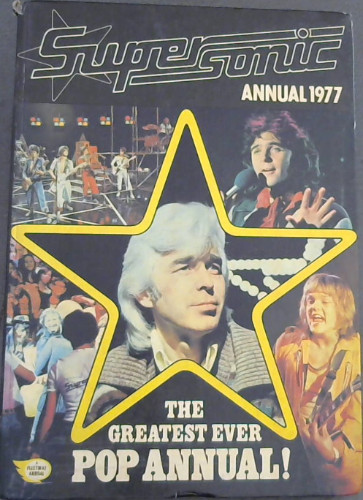 Supersonic Annual 1977: The greatest ever Pop Annual!