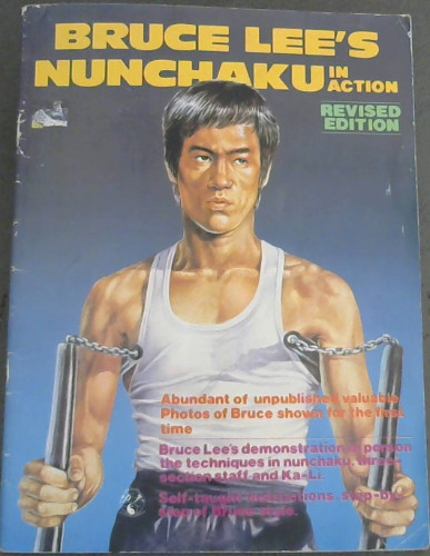 Bruce Lee's Nunchaku in Action (Revised Edition)