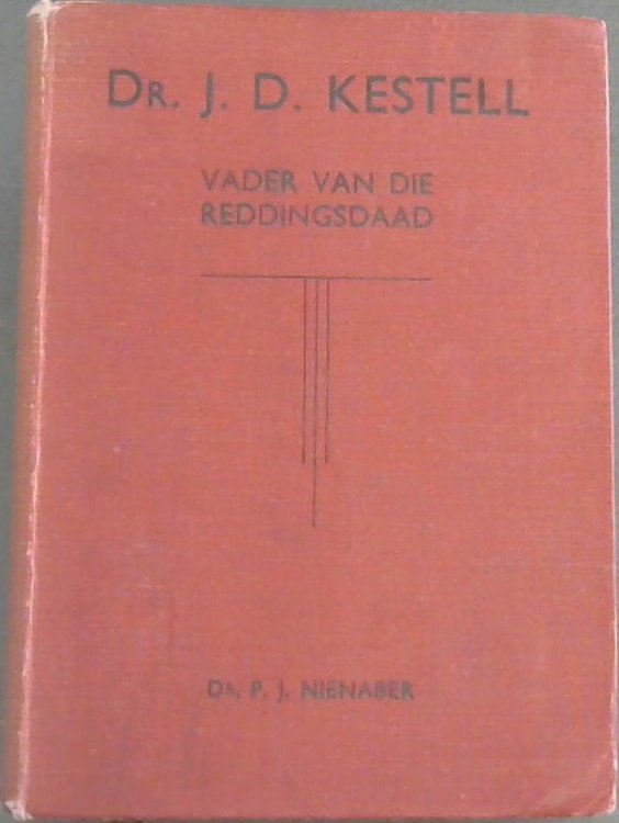 Dr. J.D. Kestell Vader van die Reddingsdaad