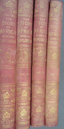 The Story of Africa and its Explorers - 4 volumes