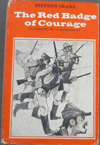 The Red Badge of Courage : An Episode of the American Civil War