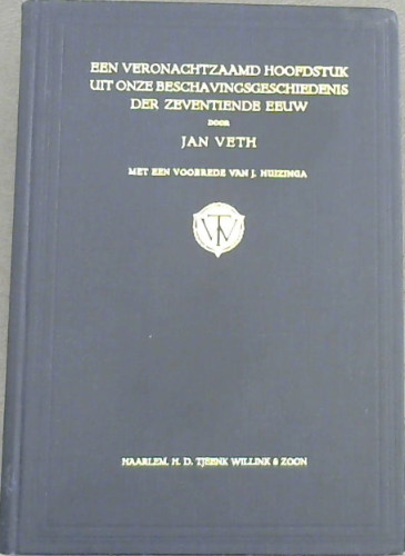 Een Veronachtzaamd Hoofdstuk Uit Onze Beschavingsgeschiedenis der Zeventiende Eeuw