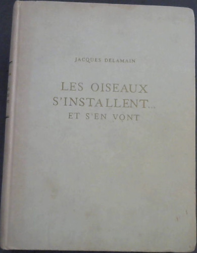 Les Oiseaux 'S'Installent . et s'en vont.
