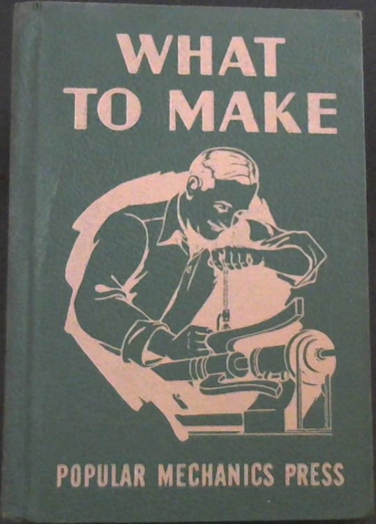 What To Make and How to Make It . Volume 2 Only
