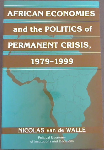 African Economies and the Politics of Permanent Crisis, 1979-1999