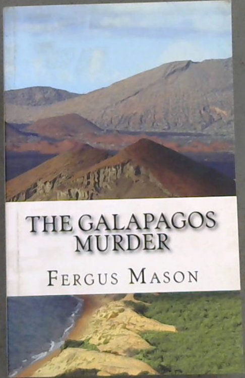 The Galapagos Murder: The Murder Mystery That Rocked the Equator