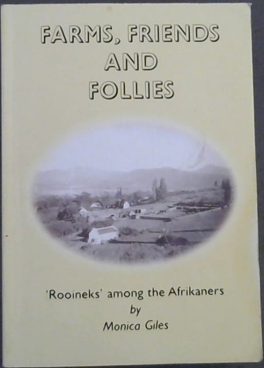 Farms, Friends and Follies : 'Rooinecks' Among the Afrikaners