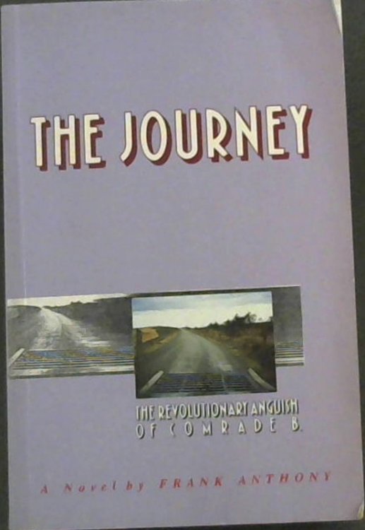 The Journey: The Revolutionary Anguish of Comrade B