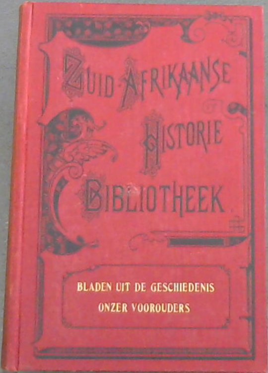 Bladen Uit De Geschiedenis Onzer Voorouders