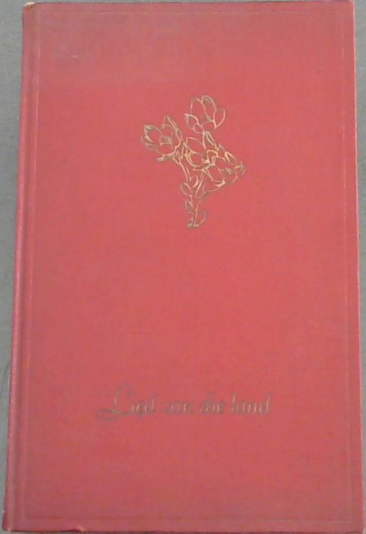 Lied Van Die Land 'n Bloemlesing oor Suid-Afrika