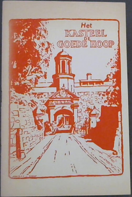 Het Kasteel de Goede Hoop: The Castle of the Cape of Good Hope