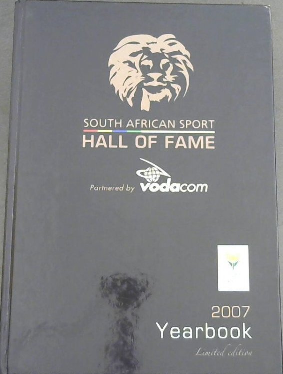 South African Sport: Hall Of Fame (2007 Yearbook)