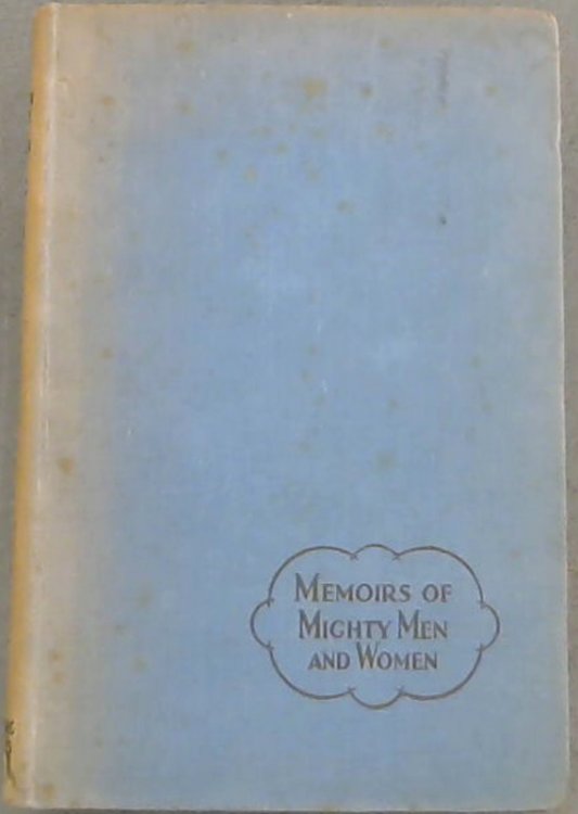The Missionary Heroine Of Calabar: A story of Mary Slessor