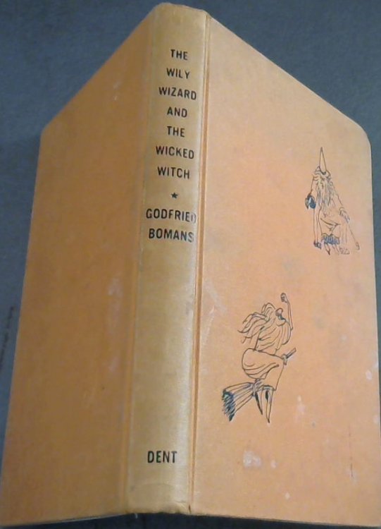 The Wily Wizard and the Wicked Witch and other weird stories