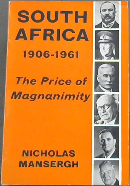 South Africa 1906-1961: The Price of Magnanimity