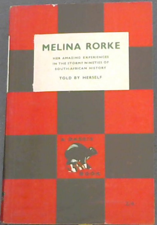 Melina Rorke: her amazing experiences in the stormy nineties of South African history