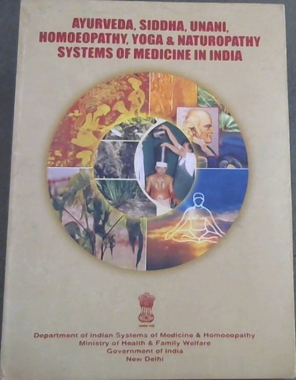 Image for Ayurveda, Siddha, Unani, Homoeopathy, Yoga & Naturopathy Systems of Medicine in India Ayurveda, Siddha, Unani, Homoeopathy, Yoga & Naturopathy Systems of Medicine in India