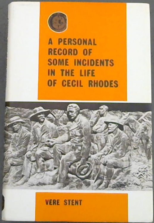 A personal Record of some incidents in the life of Cecil Rhodes